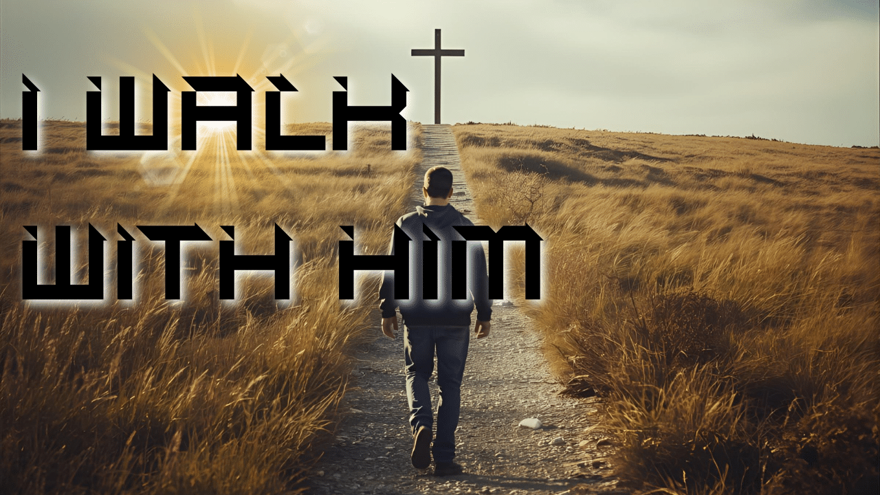 I Walk With Him All Glory Worshipcore