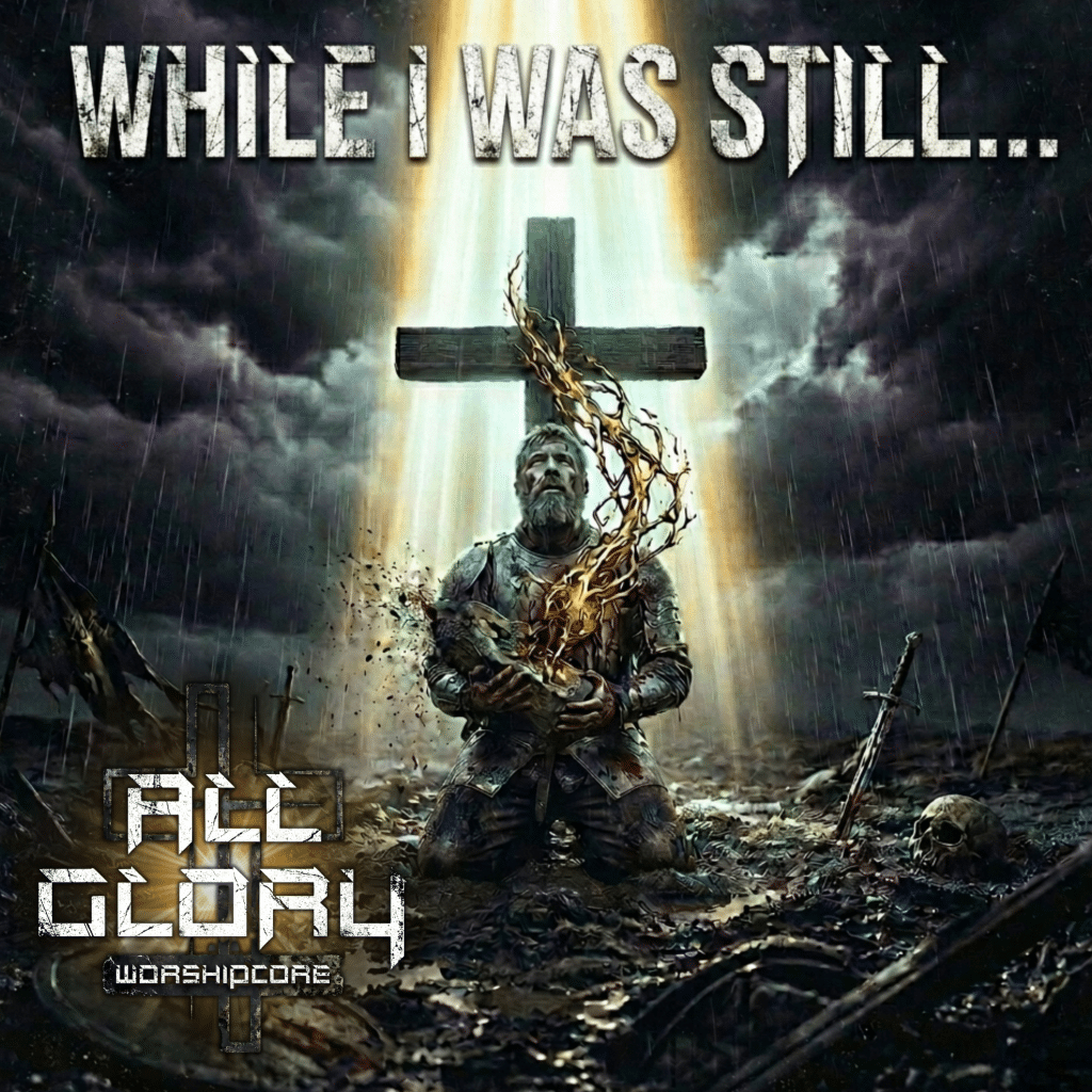 While I Was Still Christian metal metalcore song
